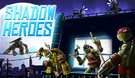 Ninja Turtles : Shadow Heroes